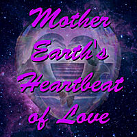 Mother Earth's Heartbeat of Love